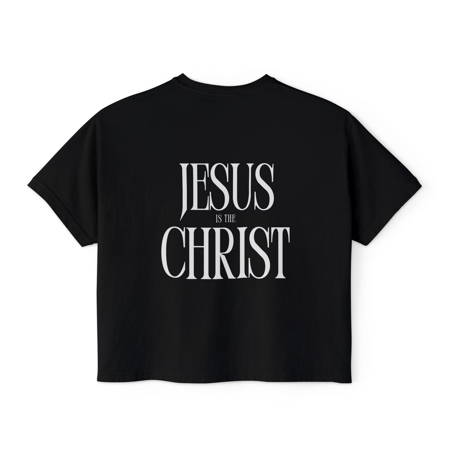 Jesus is the Christ Boxy Tee